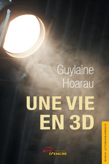 Une vie en 3 D