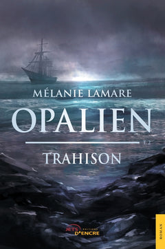 Opalien T. 2 : Trahison