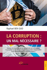 La corruption, un mal nécessaire ?