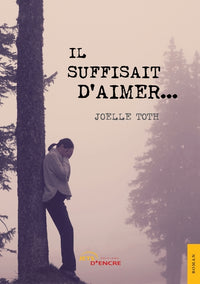 Il suffisait d'aimer...