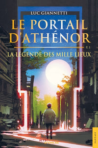 Le portail d'Athénor - Tome 1 : La légende des Mille Lieux