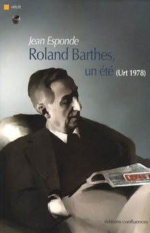 Roland Barthes, un été (Urt 1978)