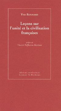 Leçons sur l'unité et la civilisation françaises