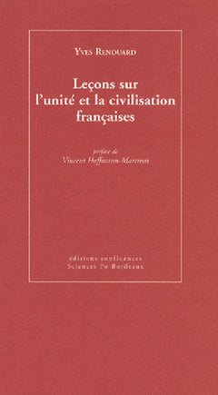 Leçons sur l'unité et la civilisation françaises