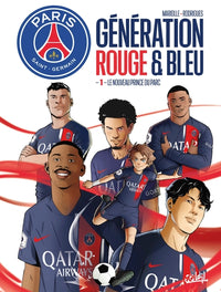 Paris Saint-Germain : Génération rouge et bleu T01 - Le Nouveau Prince du Parc