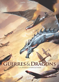GUERRES ET DRAGONS - Tome 01 LA BATAILLE D ANGLETERRE