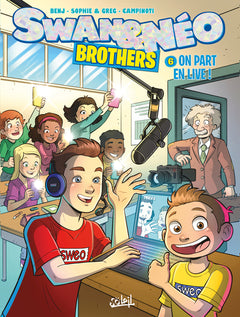 Swan et Néo Brothers T06 - On part en live