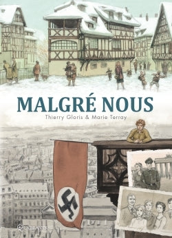 Malgré nous - Intégrale