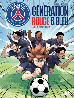 Paris Saint-Germain : Génération rouge et bleue T04 - Le tournoi européen