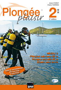 Plongée Plaisir Niveau 2 - Plongeur autonome 20m - Plongeur encadré 40m - Monde sous-marin