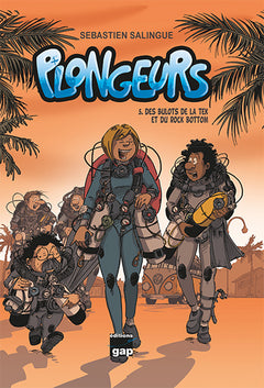Plongeurs T5 - Des Bulots de la TEK et du rock bottom