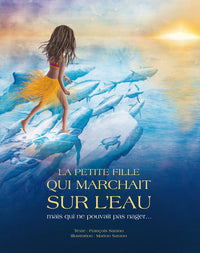 La petite fille qui marchait sur l'eau...