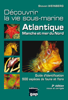 Découvrir la vie sous-marine Atlantique, Manche et mer du Nord