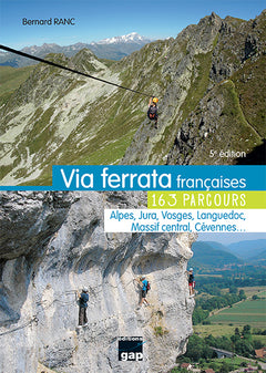Via ferrata françaises 163 parcours - 5ed