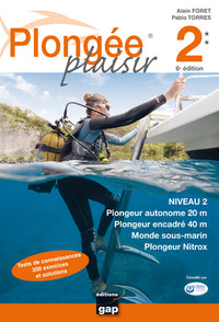 Plongée Plaisir Niveau 2 - 6e édition