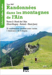 Randonnées dans les montagnes de l'Ain: Tome 2 : Nord de l'Ain