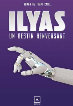 Ilyas, un destin renversant
