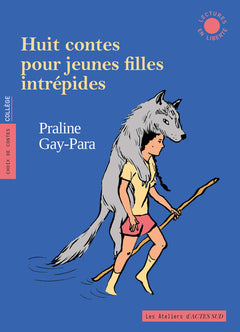 Huit contes pour jeunes filles intrépides