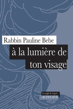 À la lumière de ton visage