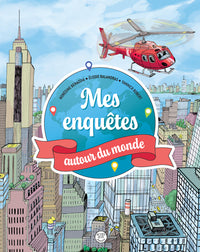 Mes enquêtes autour du monde