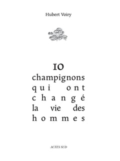 10 champignons qui ont changé la vie des hommes