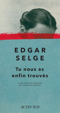 Tu nous as enfin trouvés