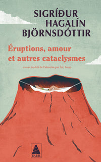 Éruptions, amour et autres cataclysmes