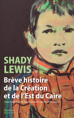 Brève histoire de la Création et de l'Est du Caire