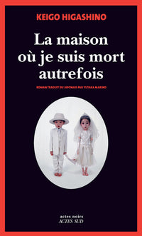 La maison où je suis mort autrefois