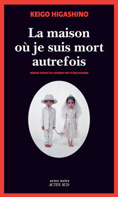 La maison où je suis mort autrefois