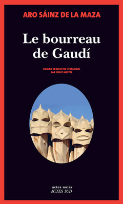 Le Bourreau de Gaudí