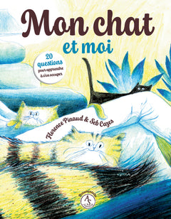 Mon chat et moi - 20 questions pour apprendre à s'en occuper