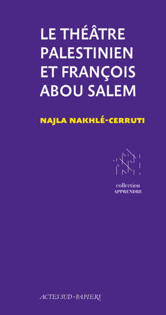 Le Théâtre Palestinien et François Abou Salem