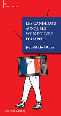 Les candidats auxquels vous pouvez échapper