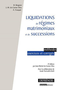Liquidations de régimes matrimoniaux et de successions, 4ème édition
