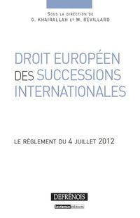 Droit européen des successions. Règlement du 4 juillet 2012