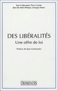 Des libéralités. Une offre de loi