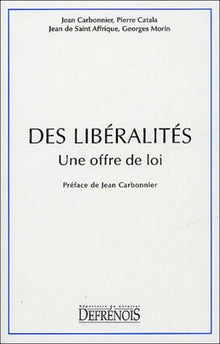 Des libéralités. Une offre de loi