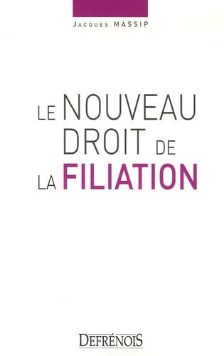 Le nouveau droit de la filiation