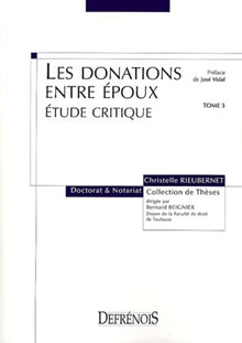 Les donations entre époux. Étude critique