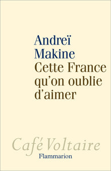 cette france qu'on oublie d'aimer