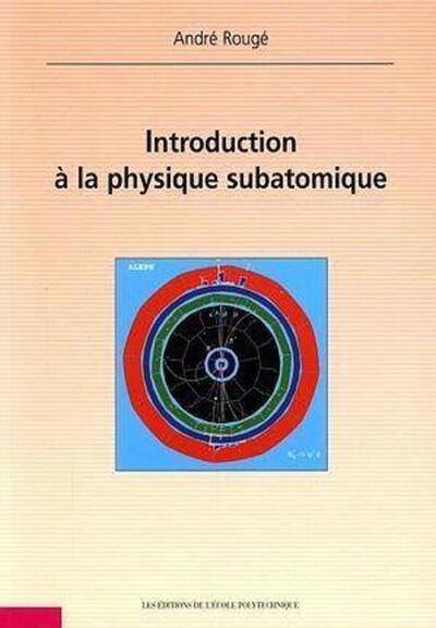 Introduction à la physique subatomique