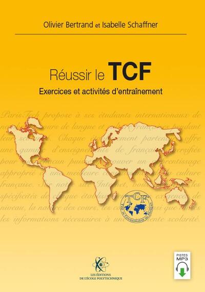Réussir le TCF: Exercices et activités d'entraînement