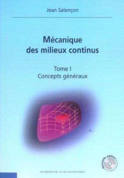 Mécanique des milieux continus - Tome 1