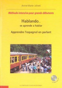Hablando se aprende a hablar - Apprendre l'espagnol en parlant