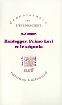 Heidegger, Primo Levi et le séquoia