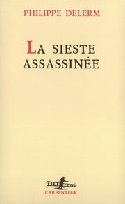 La Sieste assassinée