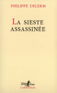 La Sieste assassinée