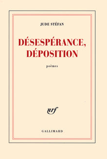 Désespérance, déposition