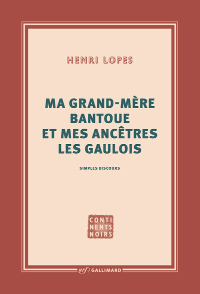 Ma grand-mère bantoue et mes ancêtres les Gaulois